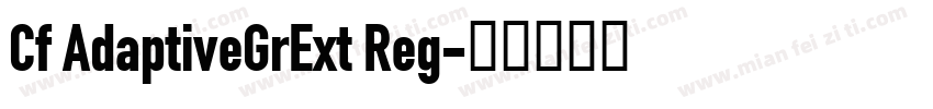 Cf AdaptiveGrExt Reg字体转换